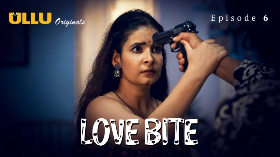Love Bite Part 1 – S01E03 – 2024 – Hindi Hot Web Series – Ullu