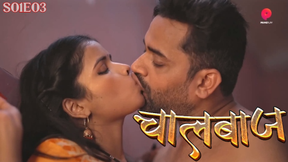 ChaalBaaz S01E03 2023 Hindi Hot Web Series – PrimePlay