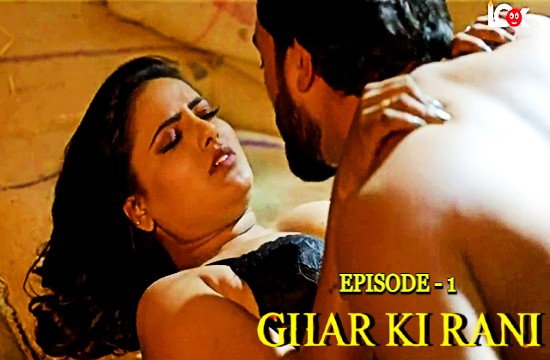 Ghar Ki Rani S01E01 2024 Hot Hindi Web Series – Lookentertainment
