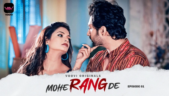 Mohe Rang De S01E01 2024 Hindi Hot Web Series – Voovi