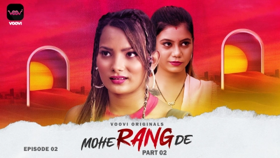 Mohe Rang De S01E04 2024 Hindi Hot Web Series – Voovi