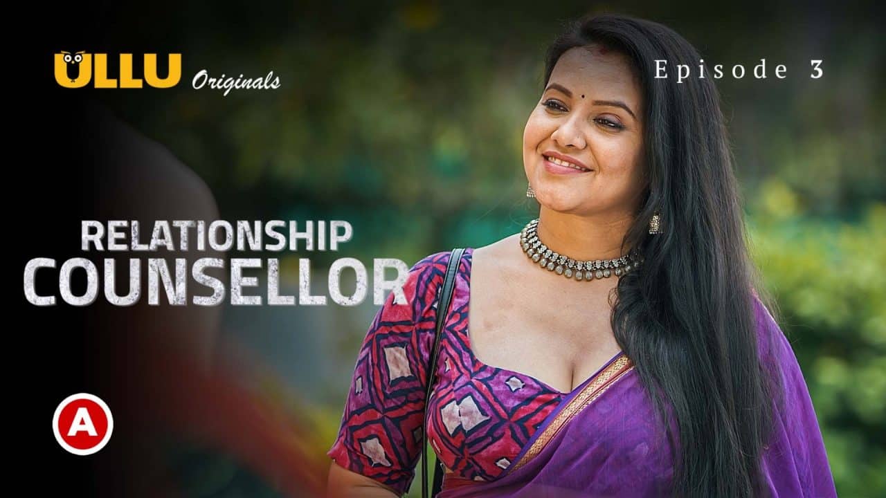 Relationship Counsellor S01E03 2024 Hindi Hot Web Series – UllU