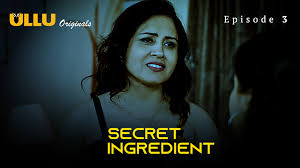 Secret Ingredient Part 1 S01E03 2023 Hindi Hot Web Series – Ullu