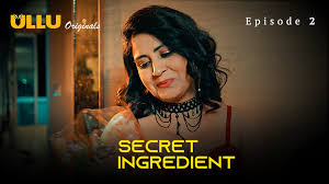 Secret Ingredient Part 1 S01E02 2023 Hindi Hot Web Series – Ullu