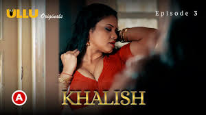 Khalish Part 3 S01E03 2023 Hindi Hot Web Series