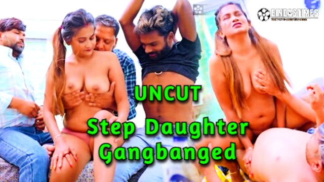 Step Daughter Gangbanged 2024 Hot Hindi Short Film – BindasTimes